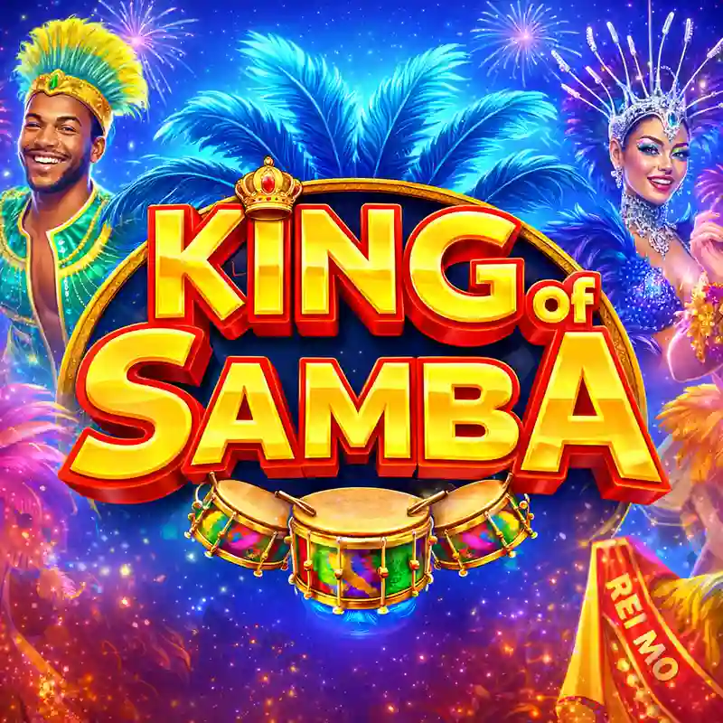 King of Samba Slot Game - saklagame